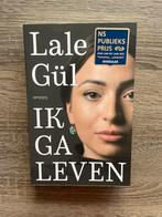 NIEUW - Debuutboek Lale Gül - ik ga leven - paperback, Boeken, Ophalen of Verzenden, Nieuw, Lale Gül
