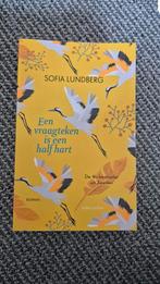Sofia Lundberg - Een vraagteken is een half hart, Ophalen of Verzenden, Zo goed als nieuw, Nederland