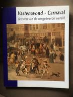 Vastenavond-Carnaval, Boeken, Geschiedenis | Vaderland, Ophalen of Verzenden, Zo goed als nieuw