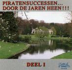 Piratensuccessen... Door De Jaren Heen!!! Deel 1, Ophalen of Verzenden, Zo goed als nieuw, Levenslied of Smartlap