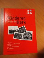 Kinderen van de Kerk. Gereformeerd onderwijs Zuidhorn, Boeken, Geschiedenis | Stad en Regio, Ophalen of Verzenden, Zo goed als nieuw