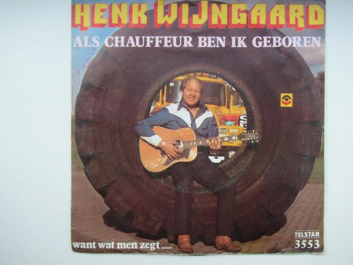 HENK WIJNGAARD # ALS CHAUFFEUR BEN IK GEBOREN/WANT WAT MEN, Cd's en Dvd's, Vinyl | Nederlandstalig, Zo goed als nieuw, Levenslied of Smartlap