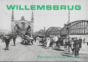 Bram Oosterwijk : WILLEMSBRUG, een eeuw in honderd foto's beschikbaar voor biedingen