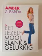 Amber Albarda - Eet jezelf mooi, slank & gelukkig, Dieet en Voeding, Amber Albarda, Ophalen of Verzenden, Zo goed als nieuw