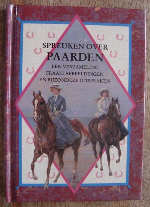 Spreuken over paarden - fraaie afbeeld. & bijz. uitspraken, Boeken, Overige Boeken, Zo goed als nieuw, Ophalen of Verzenden