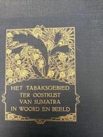 Tabaksgebied Sumatra in woord en beeld, Boeken, Geschiedenis | Vaderland, Ophalen of Verzenden, 20e eeuw of later, Gelezen