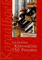 Dick Sanderman - Koraalboek 150 Psalmen, Orgel, Nieuw, Ophalen of Verzenden, Religie en Gospel
