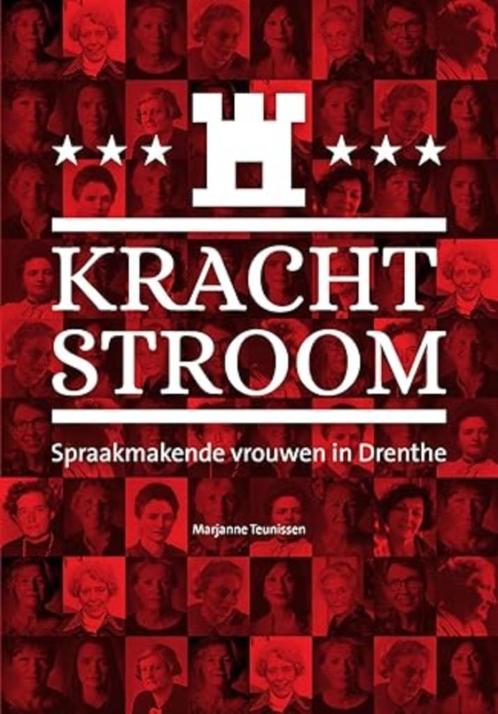 Krachtstroom Spraakmakende vrouwen Drenthe Marjanne Teunisse, Boeken, Biografieën, Zo goed als nieuw, Verzenden