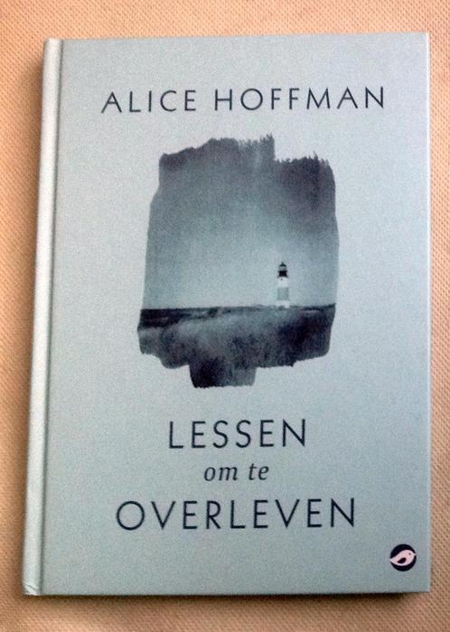 Lessen om te overleven Alice Hoffman, Boeken, Advies, Hulp en Training, Gelezen, Verzenden