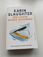 Een Lichte Koude Huivering - Karin Slaughter, Ophalen of Verzenden, Zo goed als nieuw, Nederland