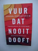 Vuur dat nooit dooft  - Gender , seksualiteit en theologie., Ophalen of Verzenden, Zo goed als nieuw, Erwich en Leene