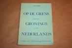 Op de Grens tussen het Gronings en het Nederlands - J. Boer, Boeken, Nieuw, Ophalen of Verzenden