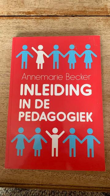 Annemarie Becker - Inleiding in de pedagogiek beschikbaar voor biedingen