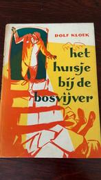 Het huisje bij de bosvijver - Dolf Kloek, Ophalen of Verzenden