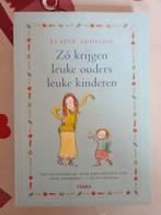 ELAINE ADDISON. ZO KRIJGEN OUDERS LEUKE KINDEREN, Ophalen of Verzenden, Zo goed als nieuw, Ontwikkelingspsychologie