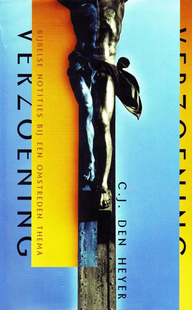Verzoening - C.J. den Heyer / 9789025952792, Boeken, Godsdienst en Theologie, Zo goed als nieuw, Ophalen of Verzenden