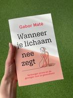 Wanneer je lichaam nee zegt, Boeken, Gezondheid, Dieet en Voeding, Overige typen, Nieuw, Gabor Maté, Ophalen of Verzenden