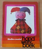 Libelles Creatief Handwerkboek - jaren 70, Hobby en Vrije tijd, Breien en Haken, Gebruikt, Ophalen of Verzenden, Libelle, Patroon of Boek