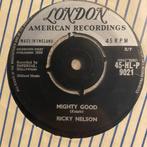 R'n'R jiver: Ricky Nelson: Mighty Good UK orig, Cd's en Dvd's, Vinyl Singles, Overige genres, 7 inch, Single, Ophalen of Verzenden