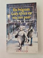 Els Pelgrom - Lady Africa en nog een paar, Boeken, Ophalen of Verzenden, Gelezen, Els Pelgrom, Fictie algemeen