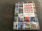 1000 Dingen doen in Nederland, Boeken, Ophalen of Verzenden, Zo goed als nieuw, Overige onderwerpen