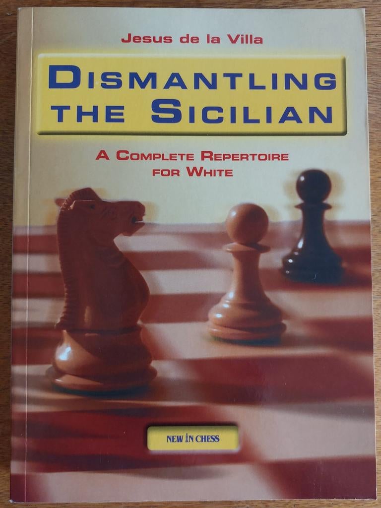 Dismantling the Sicilian - New in Chess, Ophalen of Verzenden, Nieuw, Overige onderwerpen, Jesus de la Villa