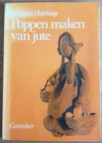 Poppen maken van Jute - Margriet Hutchings, Ophalen of Verzenden, Gelezen, Poppen maken, Margriet Hutchings