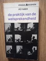 De praktijk van de welsprekendheid ~ Pé Faber, Ophalen of Verzenden, Gelezen, Pé Faber
