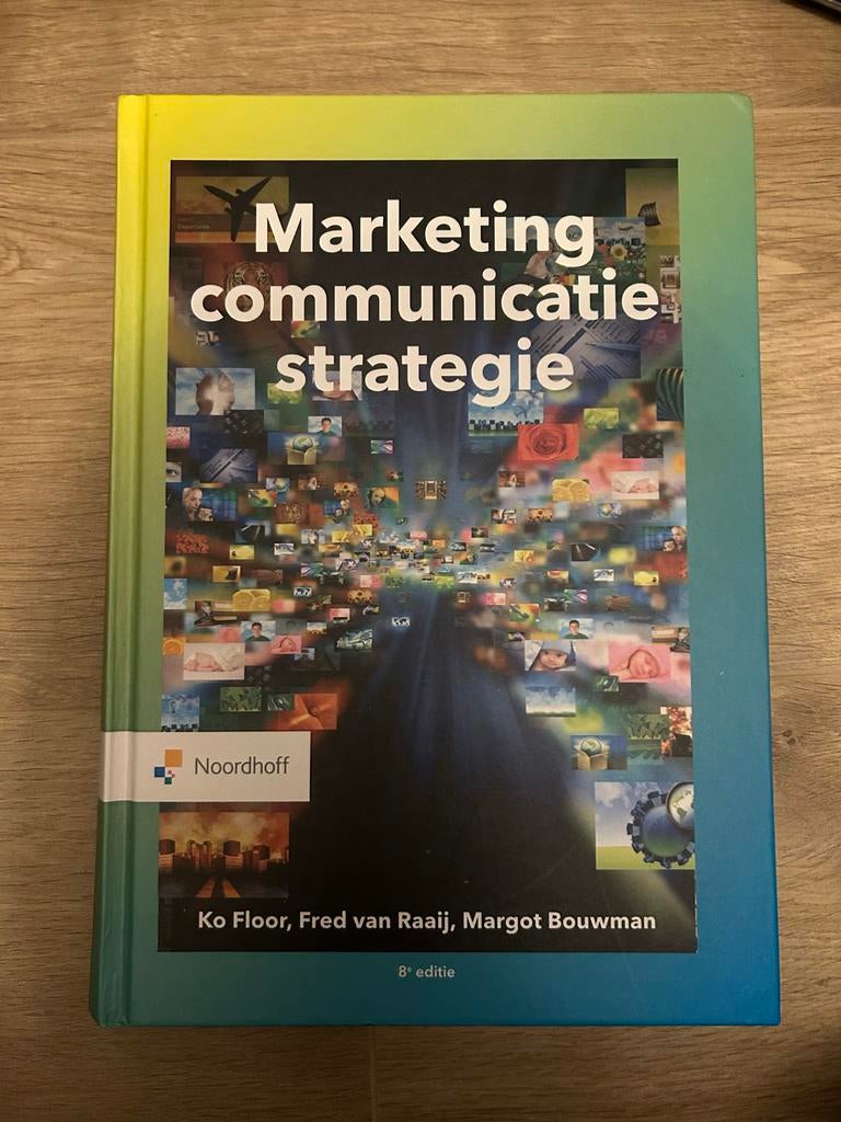 Marketing Communicatie Strategie - 8e editie, Ophalen of Verzenden, Zo goed als nieuw, Economie en Marketing