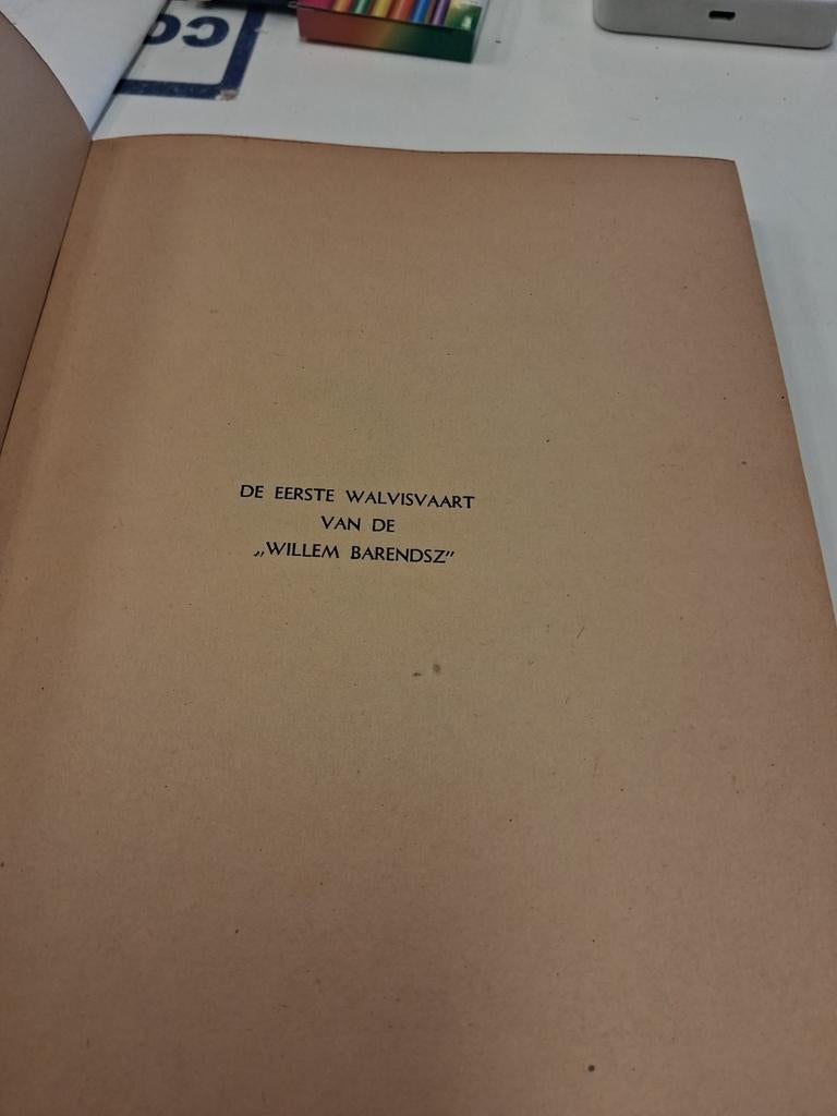 De Eerste Walvisvaart van de Willem Barendsz" - Historisch, Ophalen of Verzenden, Gelezen, Onbekend