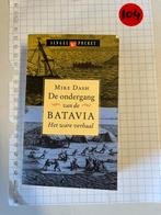 De ondergang van de Batavia - Mike Dash, Boeken, Ophalen of Verzenden, 17e en 18e eeuw, Zo goed als nieuw