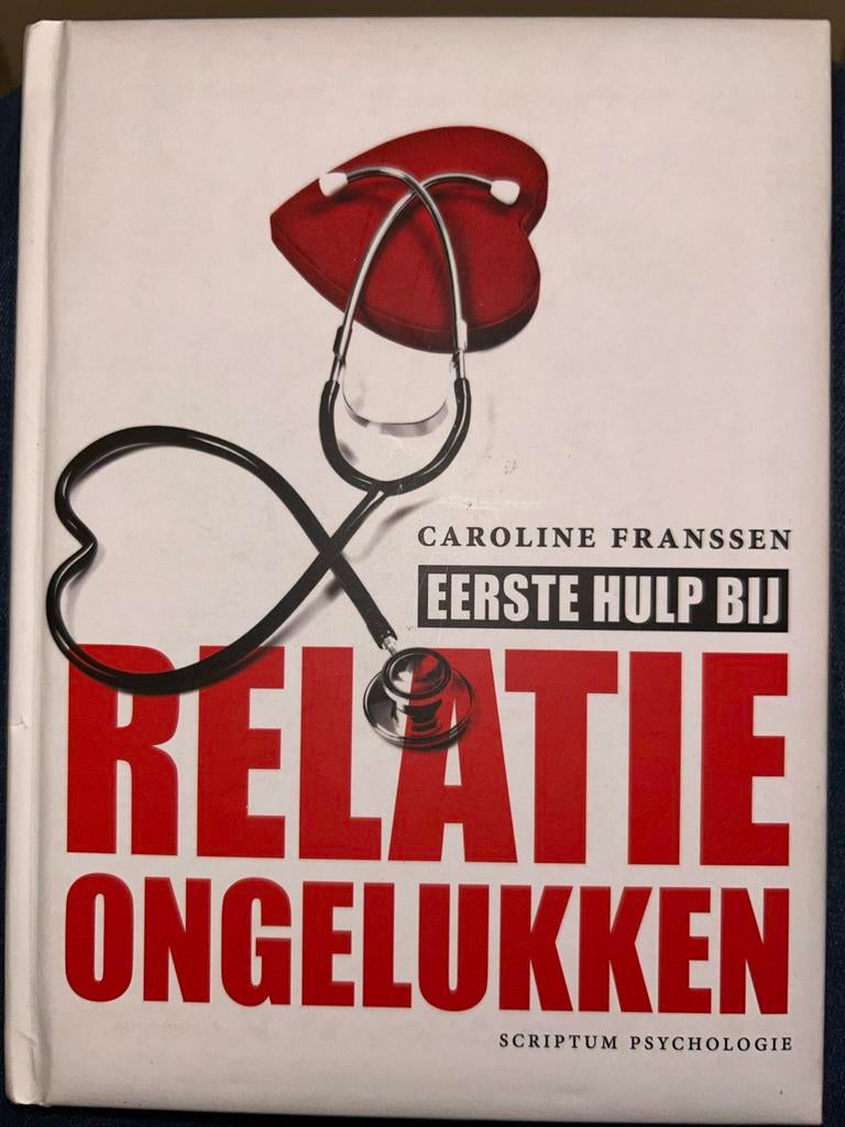 Eerste Hulp Bij Relatie Ongelukken - Caroline Franssen, Ophalen of Verzenden
