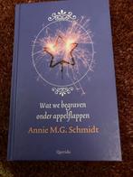 Wat we begraven onder appelflappen - Annie M.G. Schmidt, Ophalen of Verzenden, Zo goed als nieuw, Nederland