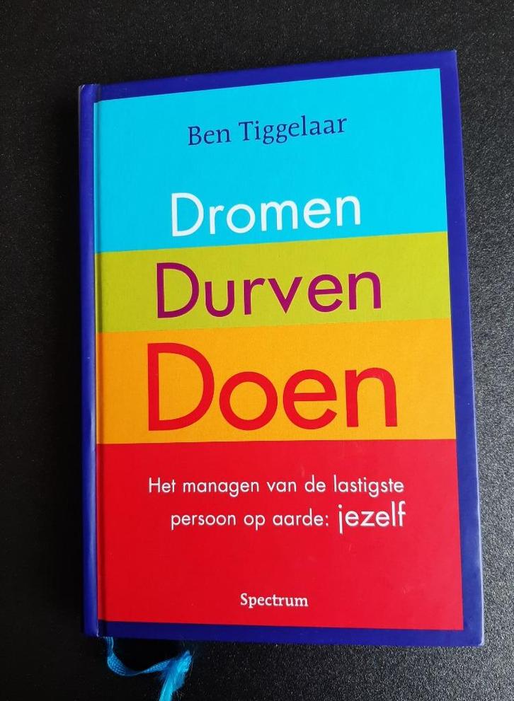 Ben Tiggelaar - Dromen, durven, doen, Boeken, Psychologie, Zo goed als nieuw, Ontwikkelingspsychologie, Ophalen of Verzenden