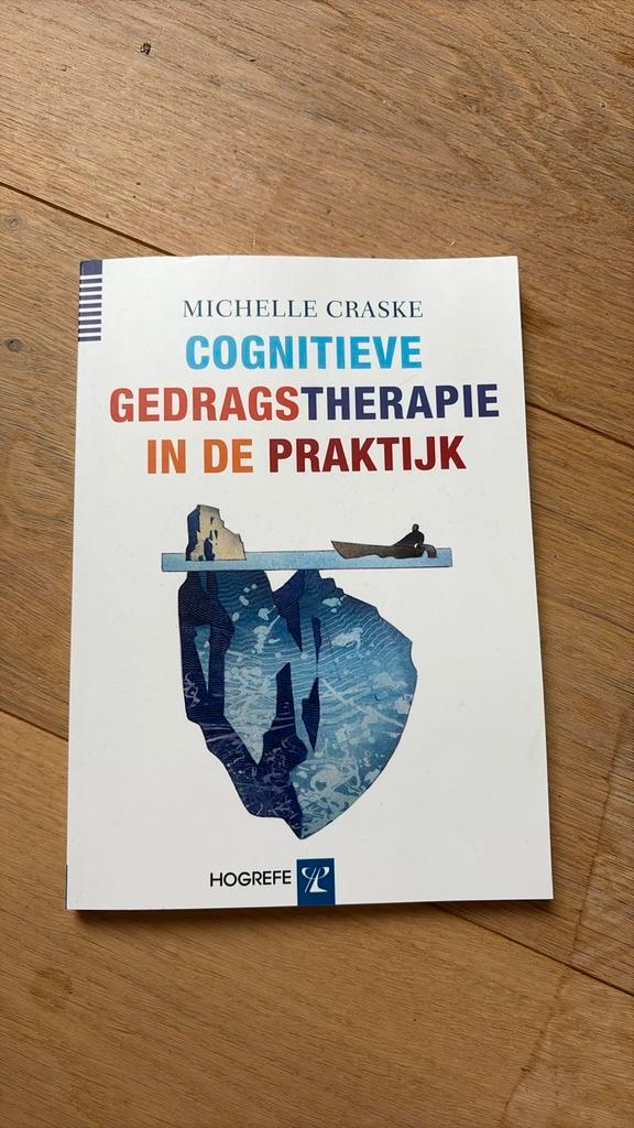 Michelle Craske - Cognitieve gedragstherapie in de praktijk, Boeken, Psychologie, Zo goed als nieuw, Ophalen of Verzenden