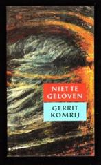 NIET TE GELOVEN - Gerrit Komrij, Ophalen of Verzenden, Nieuw, Christendom | Katholiek