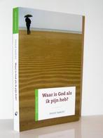 Philip Yancey - Waar is God als ik pijn heb (herziene druk), Boeken, Ophalen of Verzenden, Zo goed als nieuw, Christendom | Protestants
