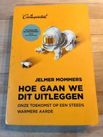 Hoe Gaan We Dit Uitleggen - Jelmer Mommers, Ophalen of Verzenden, Zo goed als nieuw, Maatschappij en Samenleving, Nederland