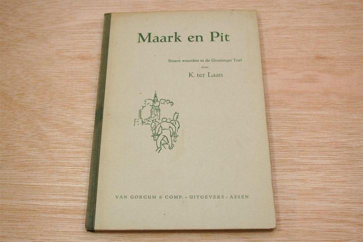 Maark En Pit — K. Ter Laan, Groninger Toal [1943], Boeken, Geschiedenis | Stad en Regio, Gelezen, Ophalen of Verzenden