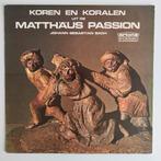 Koren En Koralen Uit De Matthäus Passion (Vinyl), Ophalen of Verzenden, Barok, Gebruikt, 12 inch