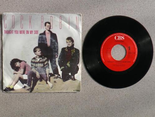 Cock Robin - Thought you were on my side VINYL SINGLE, Cd's en Dvd's, Vinyl Singles, Gebruikt, Single, Pop, 7 inch, Ophalen of Verzenden