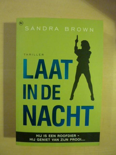 Sandra Brown - Laat in de nacht, Boeken, Overige Boeken, Zo goed als nieuw, Ophalen of Verzenden
