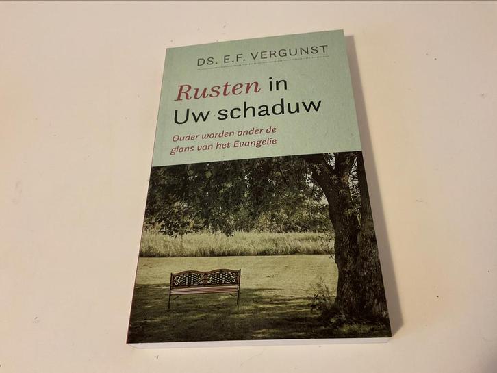Ds. E.F. Vergunst - Rusten in uw schaduw, Boeken, Godsdienst en Theologie, Zo goed als nieuw, Ophalen of Verzenden