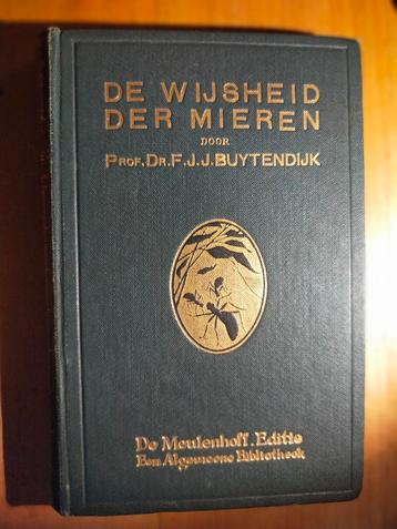 De wijsheid der mieren - Prof. Dr. F.J.J. Buytendijk (1922) beschikbaar voor biedingen