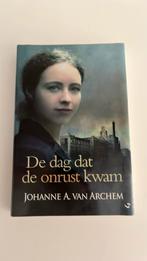 Johanne A. van Archem - De dag dat de onrust kwam, Ophalen of Verzenden, Gelezen, Johanne A. van Archem