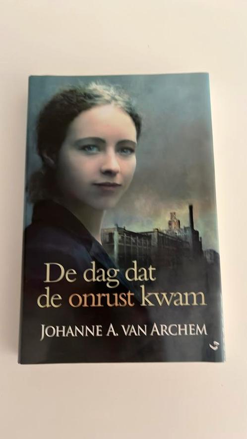 Johanne A. van Archem - De dag dat de onrust kwam, Boeken, Streekboeken en Streekromans, Gelezen, Ophalen of Verzenden