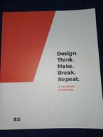 Design Think Make Break Repeat - Handboek Methoden, Boeken, Ophalen of Verzenden, Zo goed als nieuw, Techniek, BIS