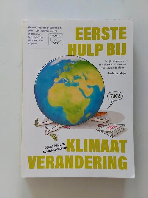 Eerste Hulp Bij Klimaatverandering / door Anabella Meijer, Boeken, Advies, Hulp en Training, Zo goed als nieuw, Ophalen of Verzenden
