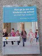 Hoe ga je om met kinderen op school en met hun ouders?, Ophalen of Verzenden, Zo goed als nieuw, Gerda Woltjer; Harry Janssens