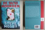 333 - De 50/50 moorden - Steve Mosby, Steve Mosby, Ophalen of Verzenden, Zo goed als nieuw